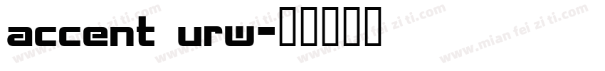 accent urw字体转换